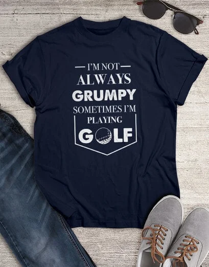 Not Grumpy Playing Golf Shirt - Product image
